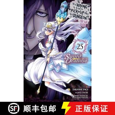【3-4周达】Is It Wrong to Try to Pick Up Girls in a Dungeon? on the Side: Sword Oratoria, Vol. 25 (Ma... [9781975388898]