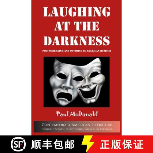 【3-4周达】Laughing at the Darkness: Postmodernism and Optimism in American Humour [9781847601896]