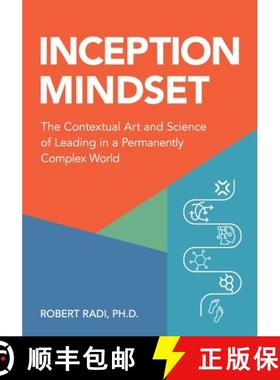 【3-4周达】Inception Mindset: The Contextual Art and Science of Leading in a Permanently Complex World [9781990461507]