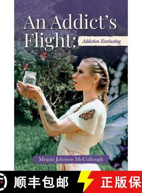 【3-4周达】An Addict's Flight: Addiction Everlasting [9781641118927]