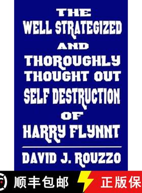 【3-4周达】The Well Strategized and Thoroughly Thought Out Self Destruction of Harry Flynnt [9781365846830]