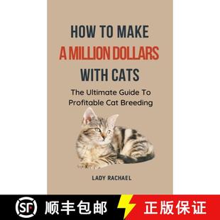 Dollars Cat How With Million Make Breeding Profitable Cats 9798223288077 Ultimate Guide 预订 The