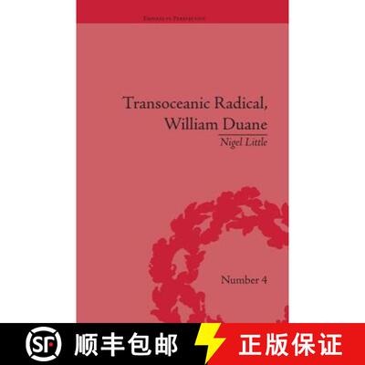 【3-4周达】Transoceanic Radical: William Duane : National Identity and Empire, 1760-1835 [9781138663596]