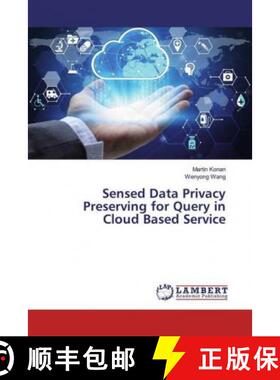 预订 Sensed Data Privacy Preserving for Query in Cloud Based Service [9786200084644]