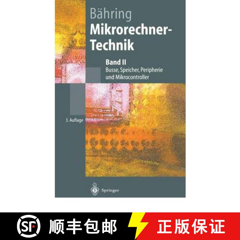 【3-4周达】Mikrorechner-Technik: Band II Busse, Speicher, Peripherie Und Mikrocontroller [9783540436935]