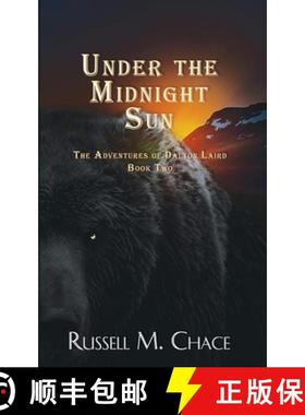 【3-4周达】Under The Midnight Sun: The Adventures Of Dalton Laird Book Two [9781733037129]