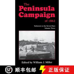 【3-4周达】The Peninsula Campaign of 1862: Yorktown to the Seven Days, Vol. 3 [9781882810147]