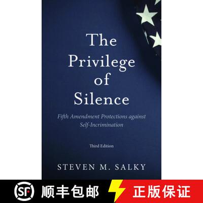 【3-4周达】The Privilege of Silence : Fifth Amendment Protections against Self-Incrimination, Third E... [9781641055192]