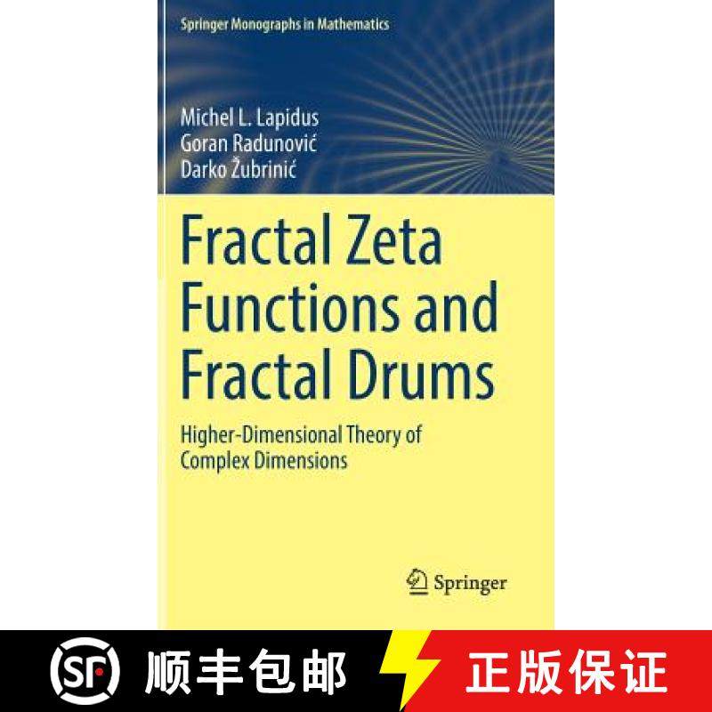 【3-4周达】Fractal Zeta Functions and Fractal Drums : Higher-Dimensional Theory of Complex Dimensions [9783319447049]