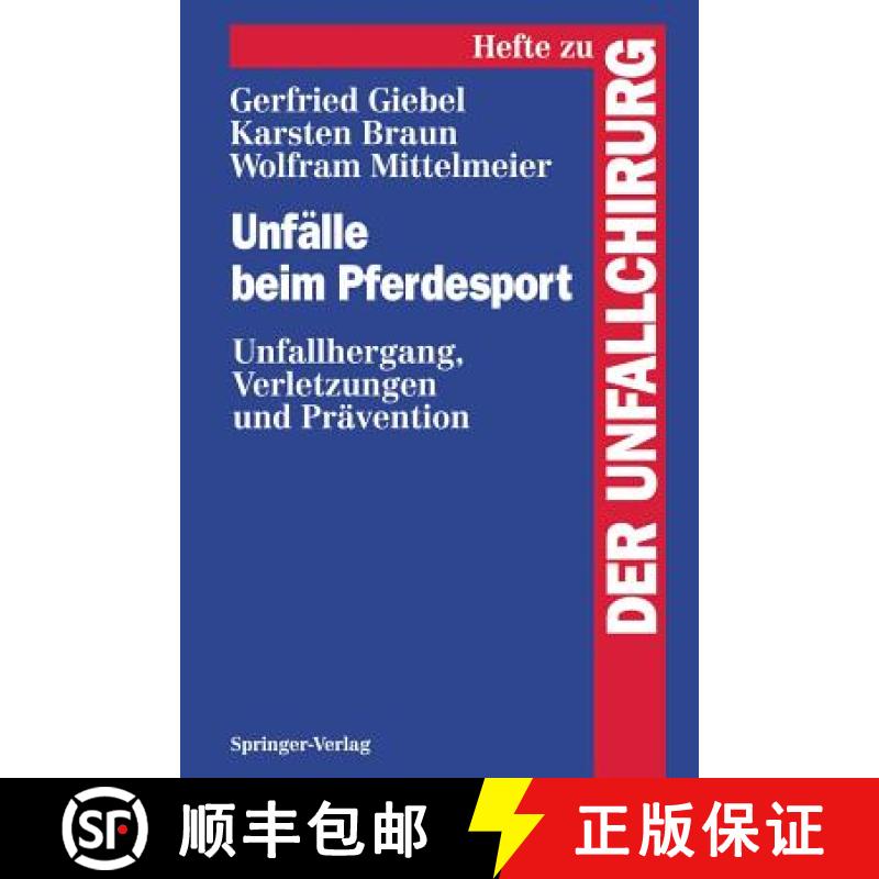 【3-4周达】Unfälle Beim Pferdesport: Unfallhergang, Verletzungen Und Prävention [9783540582885]