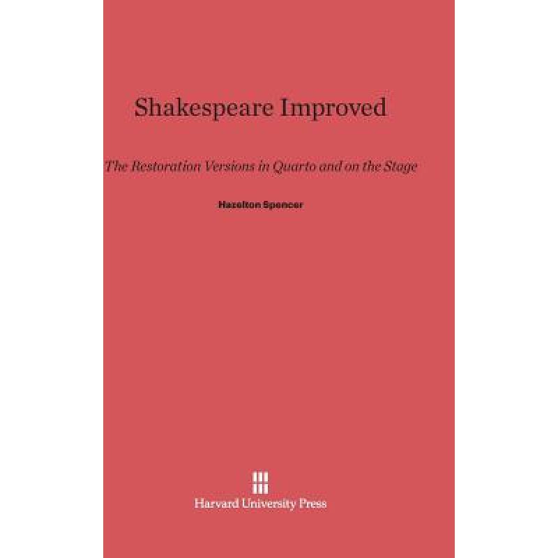 【4周达】Shakespeare Improved: The Restoration Versions in Quarto and on the Stage [9780674365179] 书籍/杂志/报纸 文学类原版书 原图主图