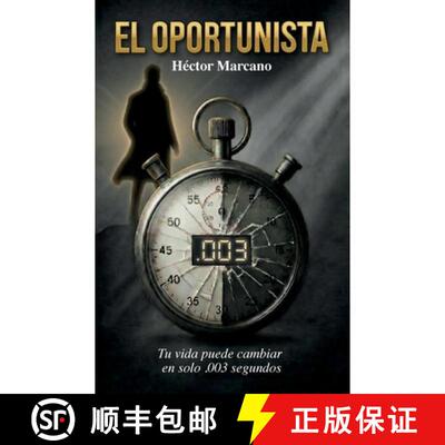 【3-4周达】El Oportunista, Tu Vida Puede Cambiar En Solo .003 Segundos [9798902233039]