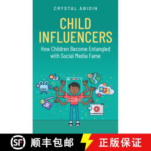 【3-4周达】Child Influencers: How Children Become Entangled w ith Social Media Fame [9781509568031]