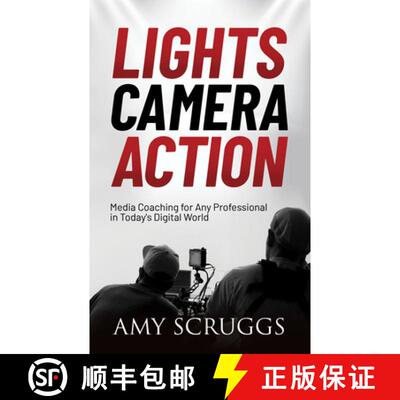 【3-4周达】Lights, Camera, Action : Media Coaching for Any Professional in Today's Digital World [9781631954955]