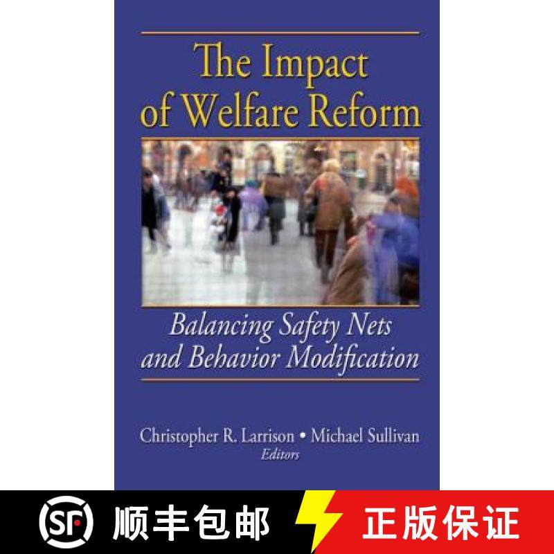 【3-4周达】The Impact of Welfare Reform: Balancing Safety Nets and Behavior Modification [9780789031600]