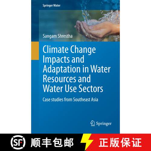 【3-4周达】精装 Climate Change Impacts and Adaptation in Water Resources and Water Use Sectors : Case... [9783319097459]