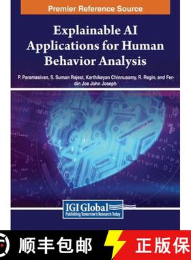 【3-4周达】Explainable AI Applications for Human Behavior Analysis [9798369313558]