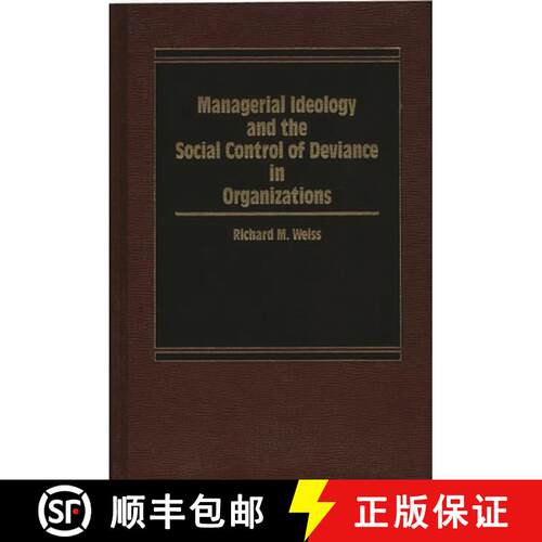 【3-4周达】Managerial Ideology and the Social Control of Deviance in Organizations. [9780275921057]