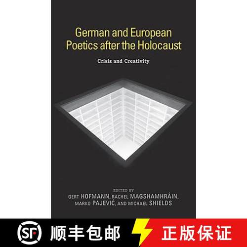 【3-4周达】German and European Poetics after the Holocaust - Crisis and Creativity: Crisis and Creati... [9781571132901]