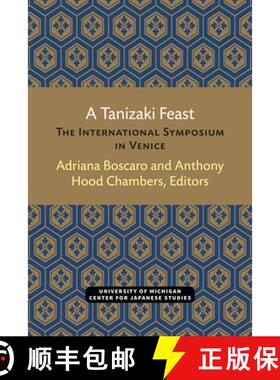 【3-4周达】A Tanizaki Feast: The International Symposium in Venice [9780472038381]