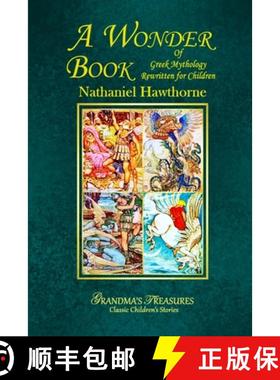 【3-4周达】A Wonder Book of Greek Mythology Rewritten for Children [9781329685581]