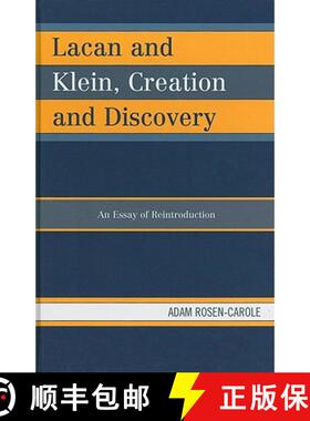 预订 Lacan and Klein, Creation and Discovery : An Essay of Reintroduction [9780739164563]
