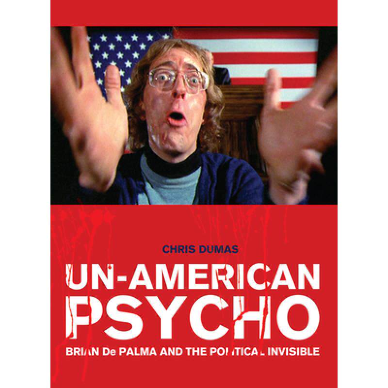 预订 un-american psycho: brian de palma a. [9781841505541]