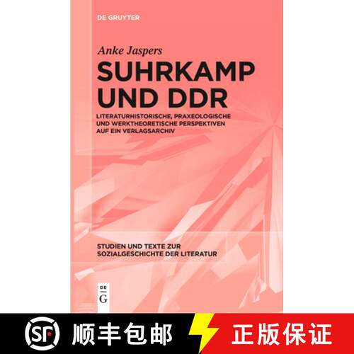 【3-4周达】Suhrkamp und DDR – Literaturhistorische, praxeologische und werktheoretische Perspektiven... [9783111631103]
