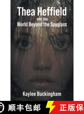 【3-4周达】Thea Heffield and the World Beyond the Spyglass [9780228849278]