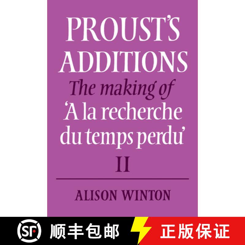 【3-4周达】Proust's Additions: The Making of 'a La Recherche Du Temps Perdu' [9780521083157]