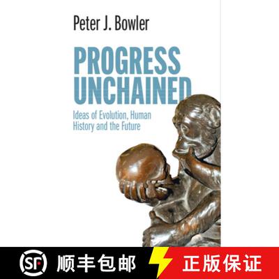 【3-4周达】Progress Unchained : Ideas of Evolution, Human History and the Future [9781108842556]