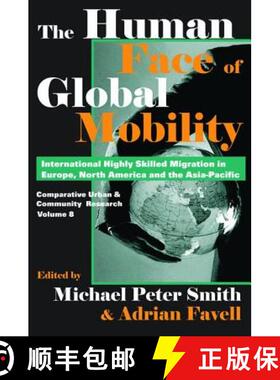 【3-4周达】Human Face of Global Mobility: International Highly Skilled Migration in Europe, North Ame... [9781138536173]