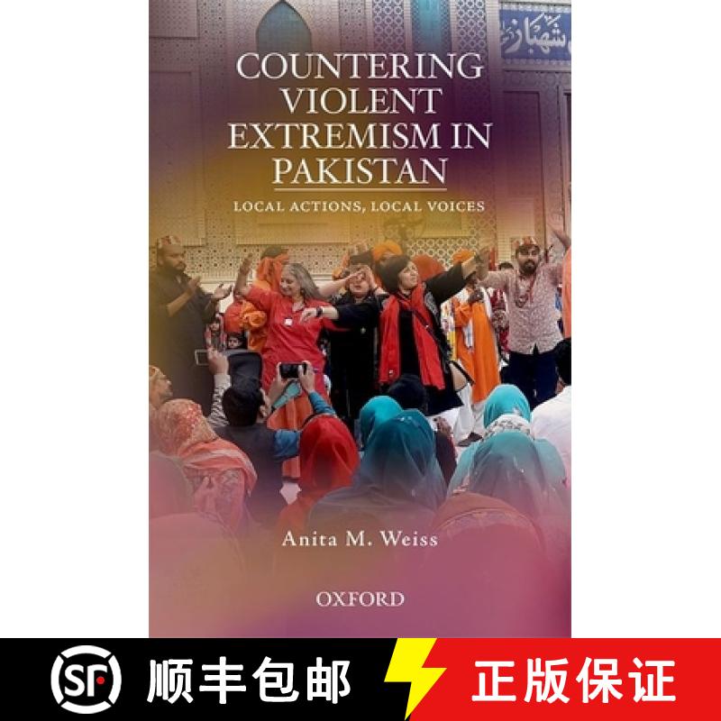 【3-4周达】Countering Violent Extremism in Pakistan: Local Actions, Local Voices [9789697340149]