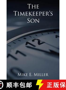 预订 The Timekeeper's Son: The Timekeepers, Book 1 [9780985917203]