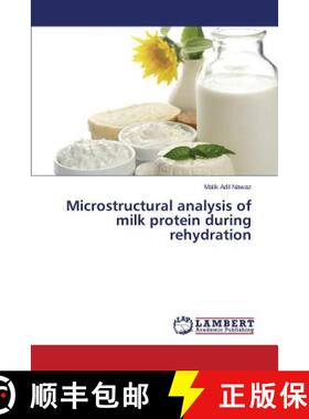 预订 Microstructural analysis of milk protein during rehydration [9783659749896]