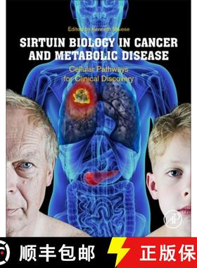【3-4周达】Sirtuin Biology in Cancer and Metabolic Disease: Cellular Pathways for Clinical Discovery [9780128224670]