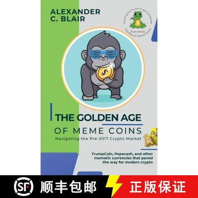 【3-4周达】The Golden Age of Meme Coins: TrumpCoin, Pepecash, and other memetic currencies that paved... [9784143444181]