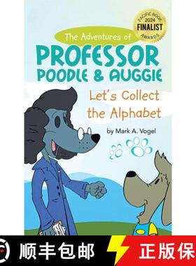 【3-4周达】The Adventures of Professor Poodle and Auggie: Let's Collect the Alphabet [9781965679692]