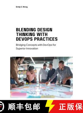 预订 Blending Design Thinking with DevOps Practices: Bridging Concepts with DevOps for Superior Innov... [9783384168375]