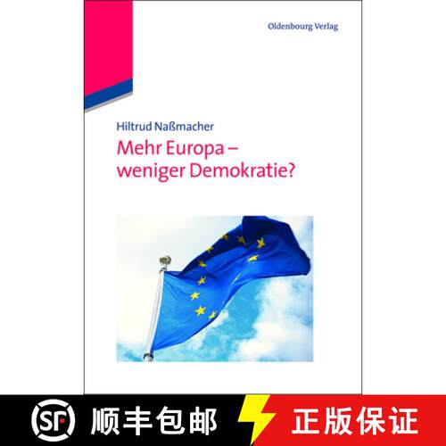 【3-4周达】精装 Mehr Europa – weniger Demokratie? [9783486724592]