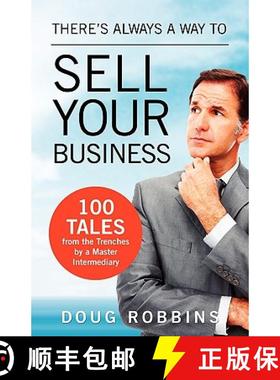 【3-4周达】There's Always a Way to Sell Your Business: 100 Tales from the Trenches by a Master Interm... [9781926645247]