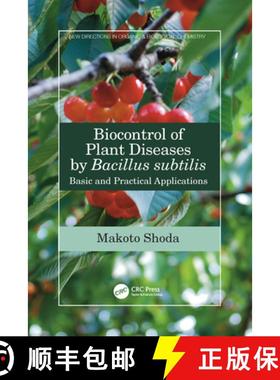 【3-4周达】Biocontrol of Plant Diseases by Bacillus Subtilis: Basic and Practical Applications [9781032089393]