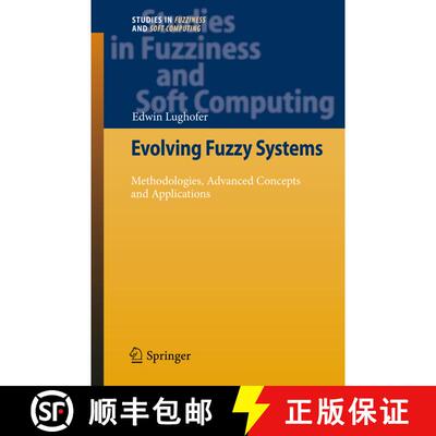 【3-4周达】Evolving Fuzzy Systems - Methodologies, Advanced Concepts and Applications [9783642266928]