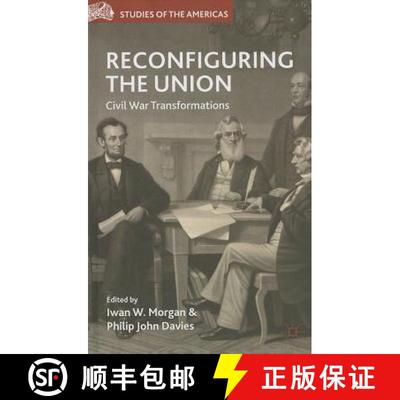 【3-4周达】Reconfiguring the Union: Civil War Transformations [9781137336477]