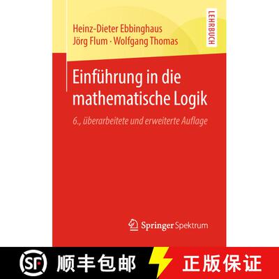 【3-4周达】Einfuehrung in die mathematische Logik (6., überarbeitete und erweiterte Auflage 2018) [9783662580288]