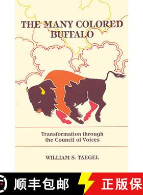 【3-4周达】THE MANY COLOURED BUFFALO: TRA: Transformation Through the Council of Voices [9780893917401]