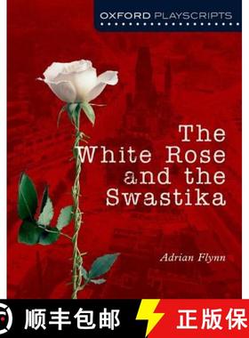 【3-4周达】Oxford Playscripts: The White Rose and the Swastika [9780198321026]