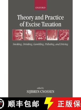 【3-4周达】Theory and Practice of Excise Taxation: Smoking, Drinking, Gambling, Polluting, and Driving [9780199278596]