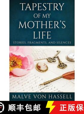 预订 Tapestry Of My Mother's Life: Stories, Fragments, And Silences [9784824113054]