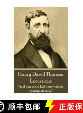 【3-4周达】Henry David Thoreau - Excursions: As if you could kill time without injuring eternity. [9781785435256]
